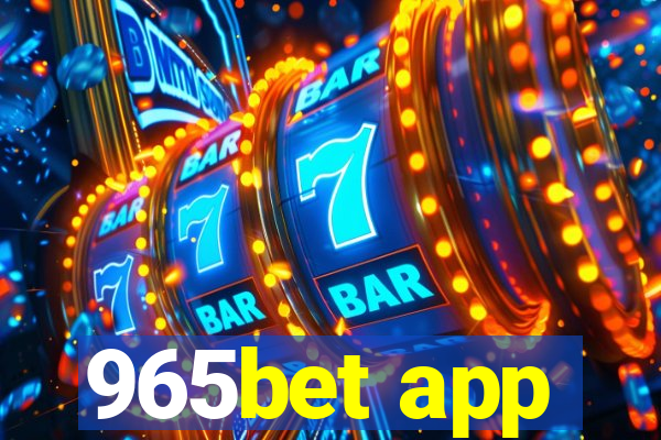 965bet app